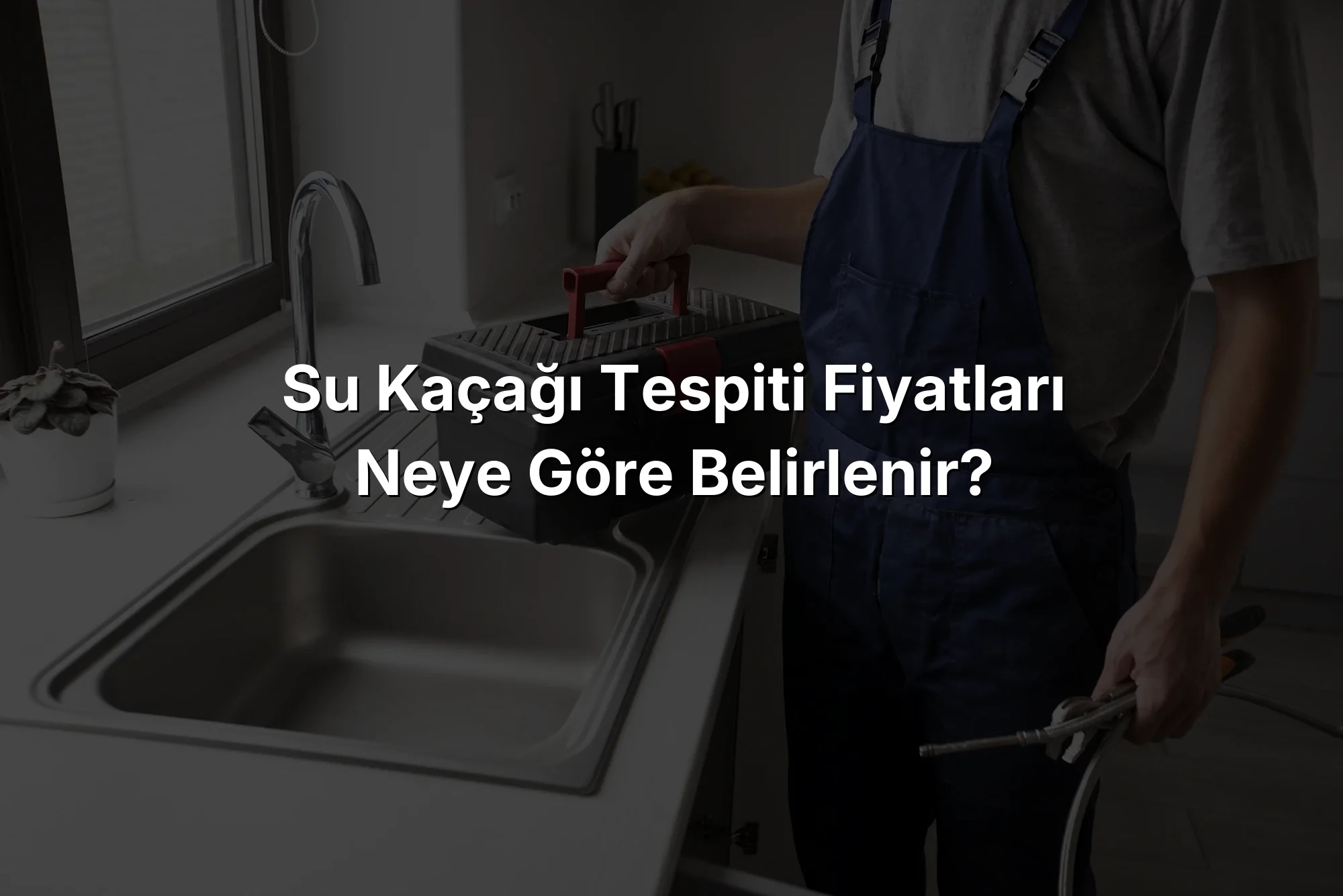 
Su Kaçağı Tespiti Fiyatları Neye Göre Belirlenir?
